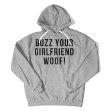 Load image into Gallery viewer, Buzz, Your Girlfriend, Woof! - T Shirt - Buzz_Your_Girlfriend_Woof_hoodie_heather