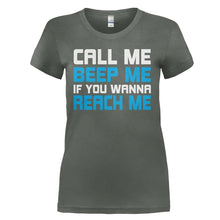 Load image into Gallery viewer, Call Me, Beep Me, If You Want To Reach Me - T Shirt - CALL_ME__BEEP_ME__IF_YOU_WANT_TO_REACH_ME_-_ladies_-_charcoal