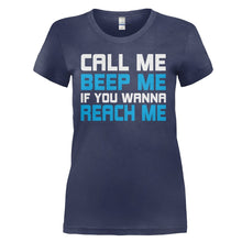 Load image into Gallery viewer, Call Me, Beep Me, If You Want To Reach Me - T Shirt - CALL_ME__BEEP_ME__IF_YOU_WANT_TO_REACH_ME_-_ladies_-_navy