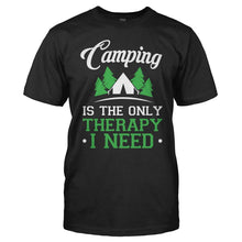 Load image into Gallery viewer, Camping is the Only Therapy I Need - T Shirt - CAMPING_IS_THE_ONLY_THERAPY_I_NEED_-_men_-_black
