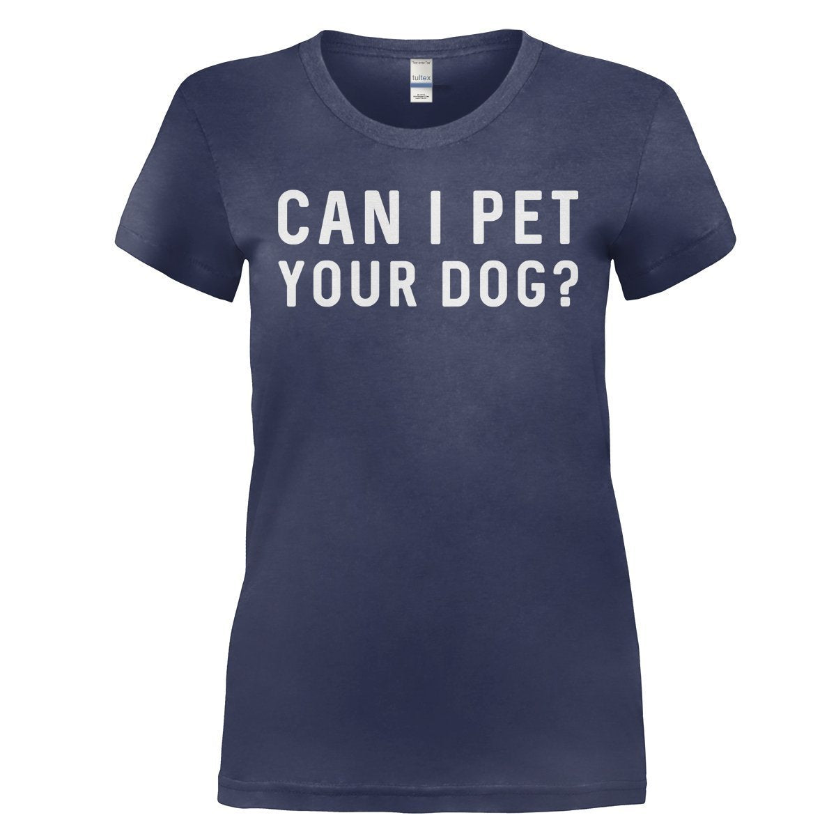 Load image into Gallery viewer, Can I Pet Your Dog? - T Shirt - CAN_I_PET_YOUR_DOG_-_Ladies_-_navyblue