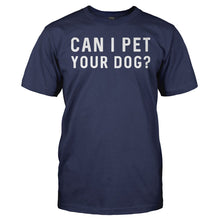 Load image into Gallery viewer, Can I Pet Your Dog? - T Shirt - CAN_I_PET_YOUR_DOG_-_Men_-_navyblue
