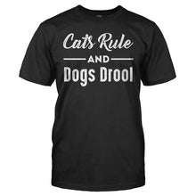 Load image into Gallery viewer, Cats Rule and Dogs Drool - T Shirt - CATS_RULE_AND_DOGS_DROOL_-_Men_-_black