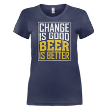 Load image into Gallery viewer, Change Is Good. Beer Is Better. - T Shirt - CHANGE_IS_GOOD._BEER_IS_BETTER-_Ladies_-_Navy