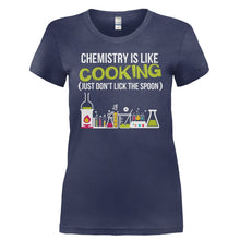 Load image into Gallery viewer, Chemistry Is Like Cooking - T Shirt - CHEMISTRY_IS_LIKE_COOKING-_Ladies_-_Navy