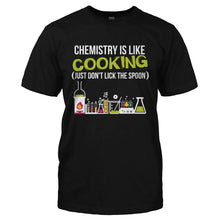 Load image into Gallery viewer, Chemistry Is Like Cooking - T Shirt - CHEMISTRY_IS_LIKE_COOKING-_Men_-_Black