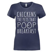 Load image into Gallery viewer, Chickens - The Pets That Poop Breakfast - T Shirt - CHICKENS_-_THE_PETS_THAT_POOP_BREAKFAST_-_Ladies_-_navyblue