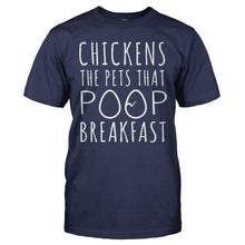 Load image into Gallery viewer, Chickens - The Pets That Poop Breakfast - T Shirt - CHICKENS_-_THE_PETS_THAT_POOP_BREAKFAST_-_Men_-_navyblue