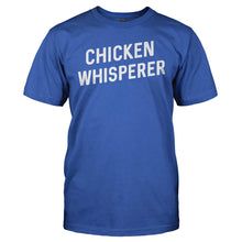 Load image into Gallery viewer, Chicken Whisperer - T Shirt - CHICKEN_WHISPERER_-_Men_-_royalblue