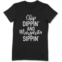 Load image into Gallery viewer, Chip Dippin Margarita Sippin  Cinco De Mayo Party - T Shirt  - CINCO-18 - CINCO-18---black-premium-ladies-tee