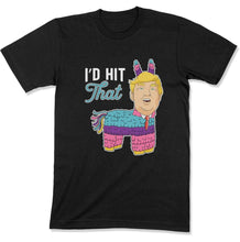 Load image into Gallery viewer, I'd Hit That Funny Pinata Cinco De Mayo Trump - T Shirt  - CINCO-35 - CINCO-35-black-men-tee