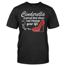 Load image into Gallery viewer, Cinderella Is Proof That Shoes Can Change Your Life - T Shirt - CINDERELLA_IS_PROOF_THAT_SHOES_CAN_CHANGE_YOUR_LIFE_-_Men_-_black