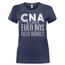 Load image into Gallery viewer, CNA Because Even RNs Need Heroes - T Shirt - CNA_BECAUSE_EVEN_RNS_NEED_HEROES-_Ladies_-_Navy
