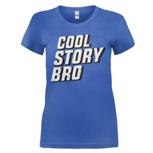 Load image into Gallery viewer, Cool Story Bro - T Shirt - COOL_STORY_BRO_-_Ladies_-_royalblue
