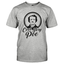 Load image into Gallery viewer, Cool Story Poe - T Shirt - COOL_STORY_POE-_Men_-_Grey