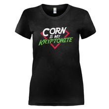 Load image into Gallery viewer, Corn Is My Kryptonite - T Shirt - CORN_IS_MY_KRYPTONITE_-_Ladies_-_black
