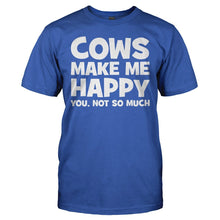Load image into Gallery viewer, Cows Make Me Happy - T Shirt - COWS_MAKE_ME_HAPPY_-_men_-_royalblue