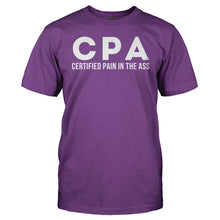 Load image into Gallery viewer, CPA - Certified Pain in the Ass - T Shirt - CPA_-_Certified_Pain_in_the_Ass_men_purple