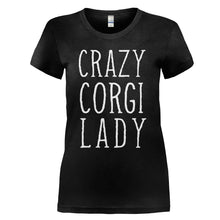 Load image into Gallery viewer, Crazy Corgi Lady - T Shirt - CRAZY_CORGI_LADY_-_Ladies_-_black