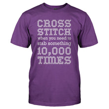 Load image into Gallery viewer, Cross Stitch, When You Need To Stab Something 10,000 Times - T Shirt - CROSS_STITCH_WHEN_YOU_NEED_TO_STAB_SOMETHING_10_000_TIMES_-_Men_-_purple