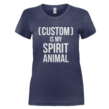 Load image into Gallery viewer, (Custom) Is My Spirit Animal - Personalized - T Shirt - CUSTOM_IS_MY_SPIRIT_ANIMAL_-_Ladies_-_Navyblue