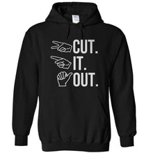 Load image into Gallery viewer, Cut. It. Out. - T Shirt - CUT_IT_OUT_-_hoodies_-_black