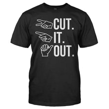 Load image into Gallery viewer, Cut. It. Out. - T Shirt - CUT_IT_OUT_-_men_-_black