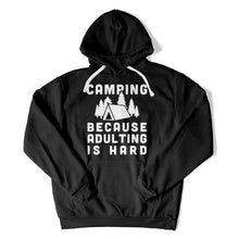 Load image into Gallery viewer, Camping Because Adulting Is Hard - T Shirt - Camping_Because_Adulting_Is_Hard_hoodie_black