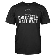 Load image into Gallery viewer, Can I Get A Watt Watt - T Shirt - Can_I_Get_A_Watt_Watt_men_black