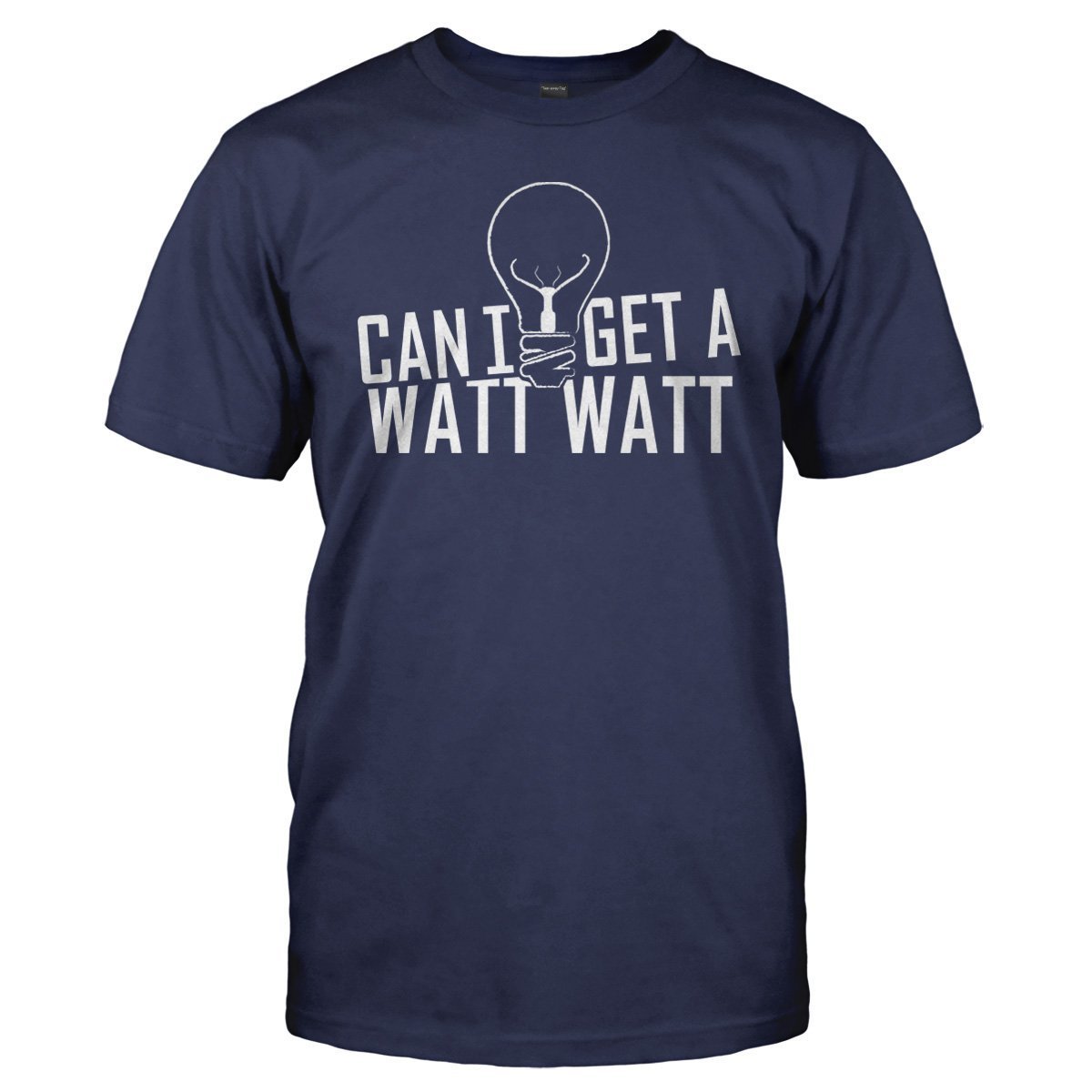 Load image into Gallery viewer, Can I Get A Watt Watt - T Shirt - Can_I_Get_A_Watt_Watt_men_navy