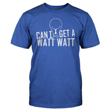 Load image into Gallery viewer, Can I Get A Watt Watt - T Shirt - Can_I_Get_A_Watt_Watt_men_royal