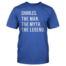 Load image into Gallery viewer, Charles. The Man. The Myth. The Legend. - T Shirt - Charles_men_royal