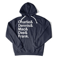 Load image into Gallery viewer, Charlie &amp; Dennis &amp; Mac &amp; Dee &amp; Frank. - T Shirt - Charlie_Dennis_Mac_Dee_Frank_hoodie_navy