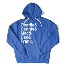 Load image into Gallery viewer, Charlie &amp; Dennis &amp; Mac &amp; Dee &amp; Frank. - T Shirt - Charlie_Dennis_Mac_Dee_Frank_hoodie_royal