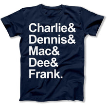 Load image into Gallery viewer, Charlie &amp; Dennis &amp; Mac &amp; Dee &amp; Frank. - T Shirt - Charlie_Dennis_Mac_Dee_Frank_men_navy