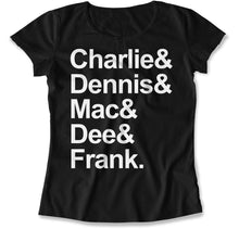 Load image into Gallery viewer, Charlie &amp; Dennis &amp; Mac &amp; Dee &amp; Frank. - T Shirt - Charlie_Dennis_Mac_Dee_Frank_women_black