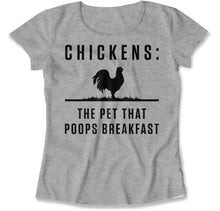 Load image into Gallery viewer, Chickens: The Pet That Poops Breakfast - T Shirt - Chicken_The_Pet_That_Poops_Breakfast_women_sport_grey