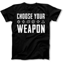 Load image into Gallery viewer, Choose Your Weapon - D &amp; D Dice - T Shirt - Choose_Your_Weapon_men_black