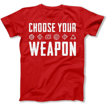 Load image into Gallery viewer, Choose Your Weapon - D &amp; D Dice - T Shirt - Choose_Your_Weapon_men_red