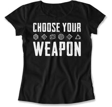 Load image into Gallery viewer, Choose Your Weapon - D &amp; D Dice - T Shirt - Choose_Your_Weapon_women_black