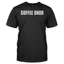 Load image into Gallery viewer, Coffee Snob - T Shirt - Coffee_Snob_black