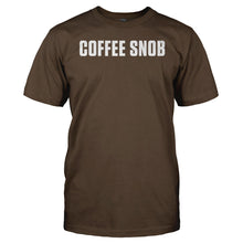 Load image into Gallery viewer, Coffee Snob - T Shirt - Coffee_Snob_brown