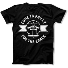 Load image into Gallery viewer, Come to Philly For The Crack - T Shirt - Come_to_Philly_For_The_Crack_men_black