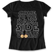 Load image into Gallery viewer, Come to the Dark Side, We Have Cookies - T Shirt - Come_to_the_Dark_Side_We_Have_Cookies_women_black
