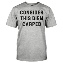 Load image into Gallery viewer, Consider This Diem Carped - T Shirt - Consider_This_Diem_Carped_-_men_-_heathergrey