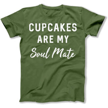 Load image into Gallery viewer, Cupcakes Are My Soul Mate - T Shirt - Cupcakes_Are_My_Soul_Mate_men_military