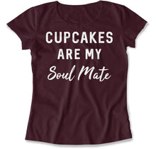 Load image into Gallery viewer, Cupcakes Are My Soul Mate - T Shirt - Cupcakes_Are_My_Soul_Mate_women_maroon