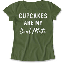Load image into Gallery viewer, Cupcakes Are My Soul Mate - T Shirt - Cupcakes_Are_My_Soul_Mate_women_military