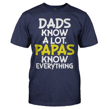 Load image into Gallery viewer, Dads Know A Lot. Papas Know Everything - T Shirt - DADS_KNOW_A_LOT_PAPAS_KNOW_EVERYTHING_-_men_-_navyblue
