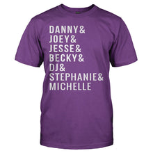 Load image into Gallery viewer, Danny &amp; Joey &amp; Jesse &amp; Becky &amp; DJ &amp; Stephanie &amp; Michelle - T Shirt - DANNY___JOEY___JESSE___BECKY___DJ___STEPHANIE___MICHELLE_-_men_-_purple